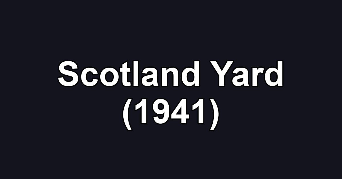 Scotland Yard (1941)