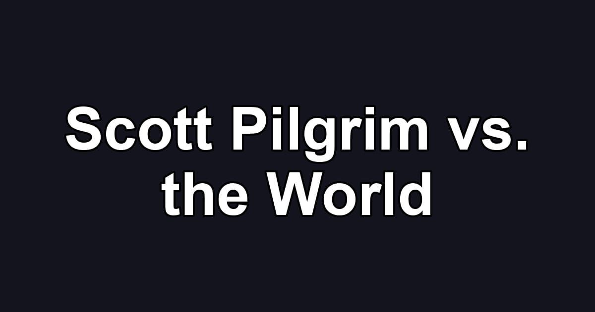 Scott Pilgrim vs. the World