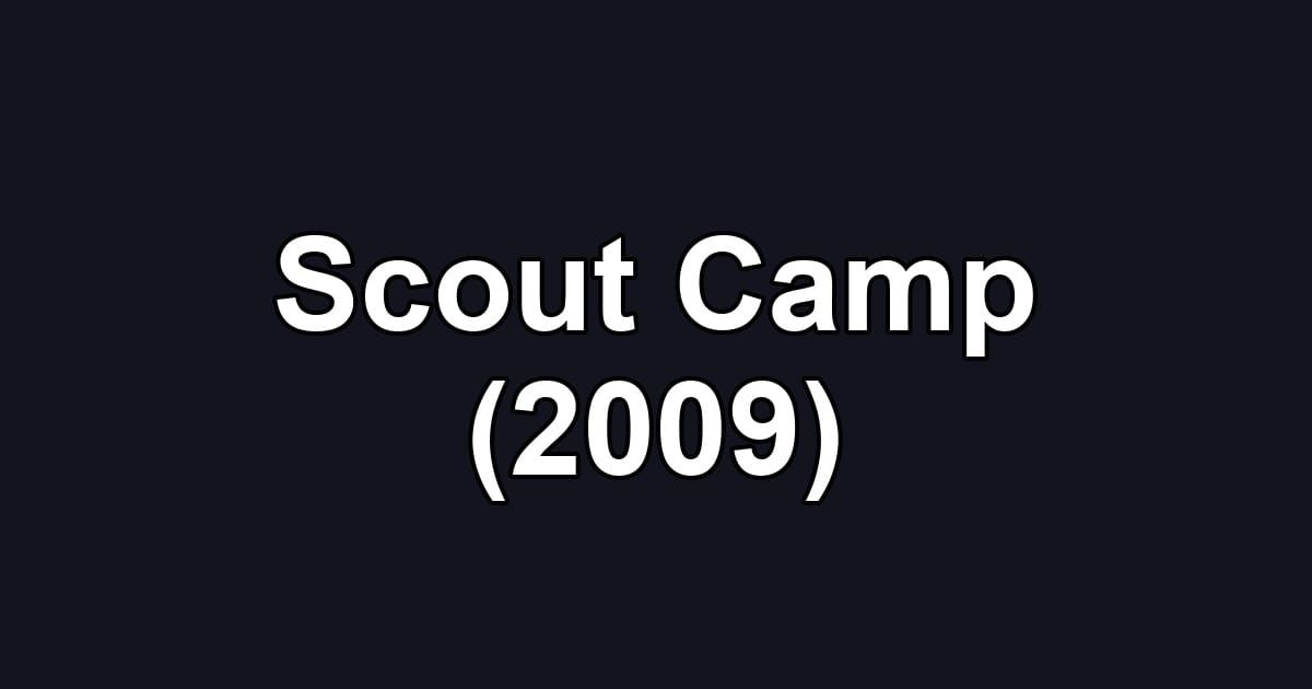 Scout Camp (2009)