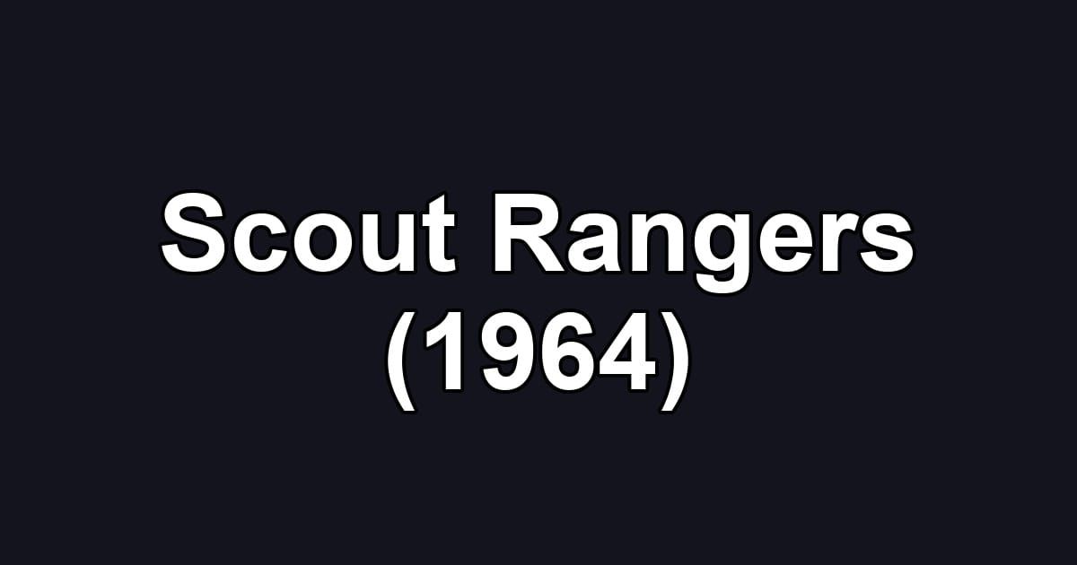 Scout Rangers (1964)