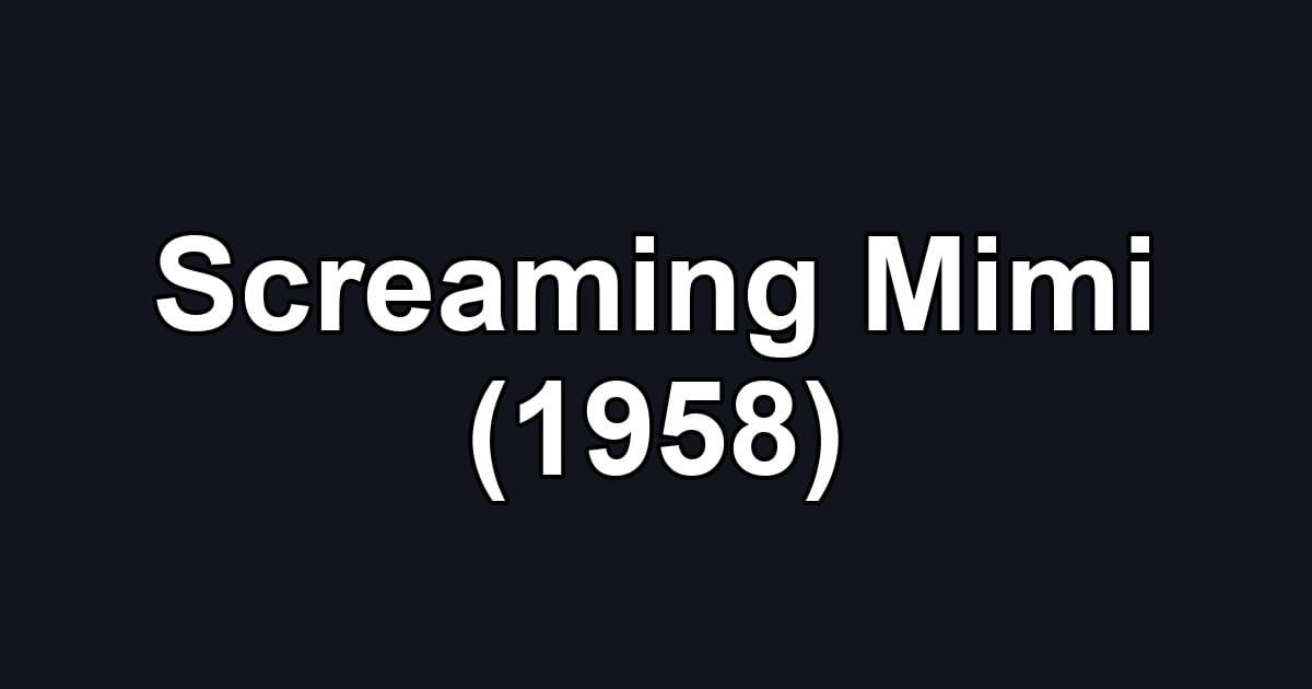 Screaming Mimi (1958)