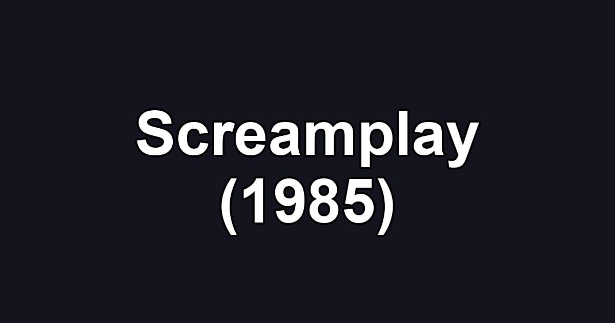 Screamplay (1985)