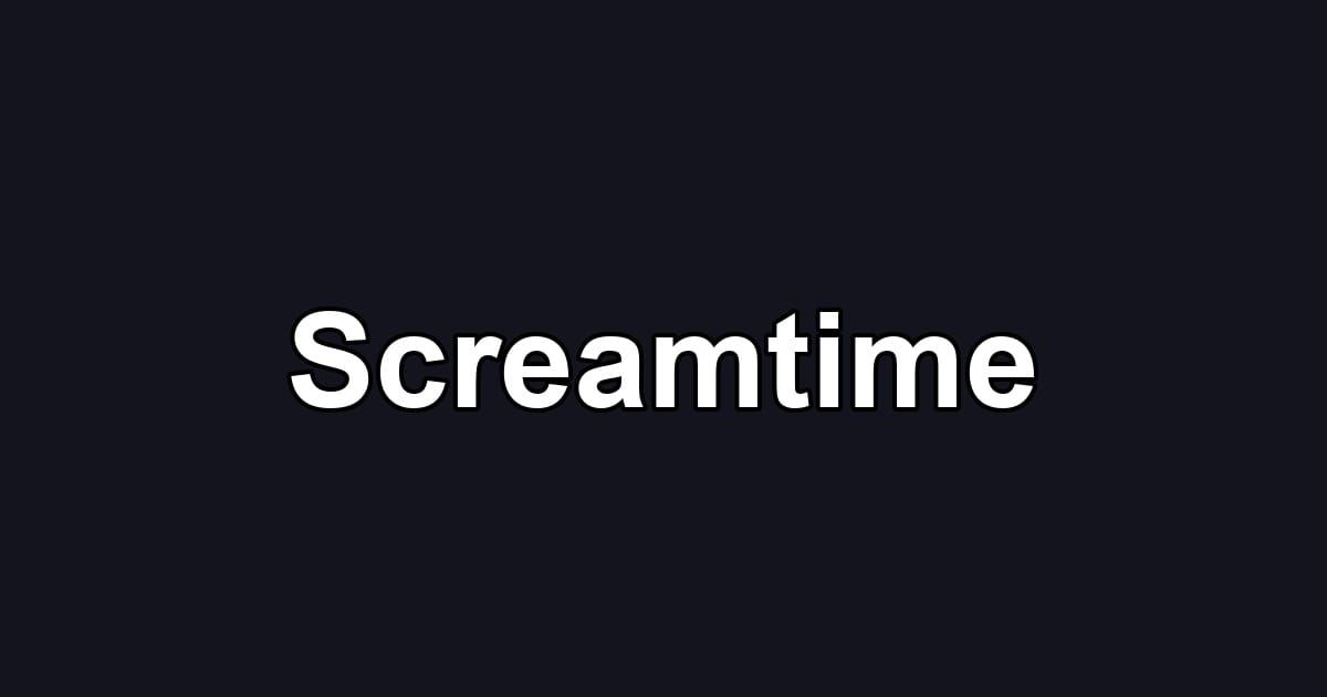 Screamtime