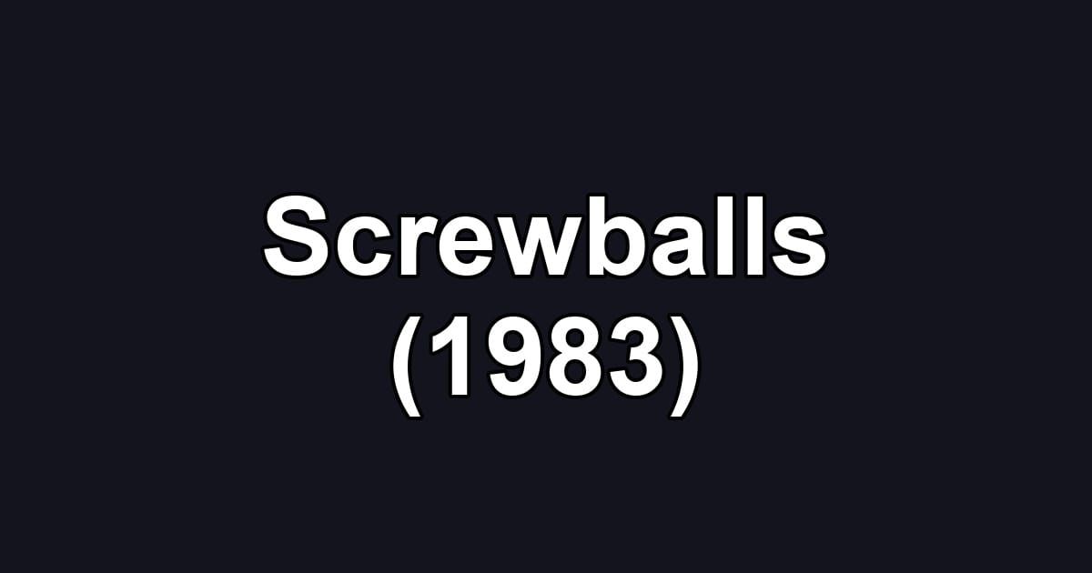 Screwballs (1983)
