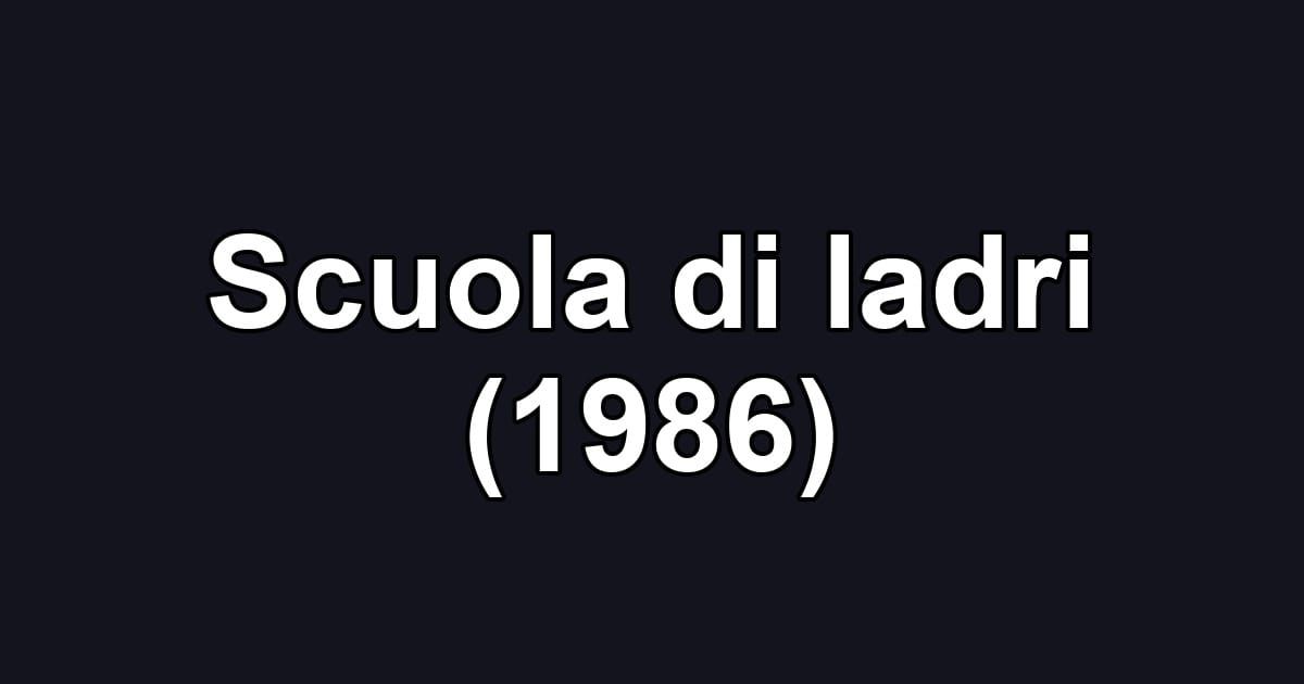 Scuola di ladri (1986)