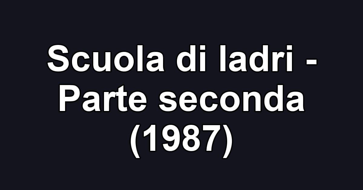 Scuola di ladri - Parte seconda (1987)