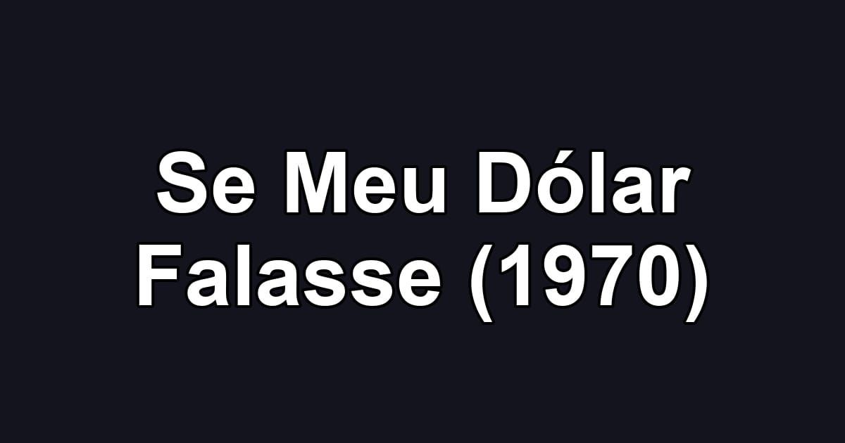 Se Meu Dólar Falasse (1970)