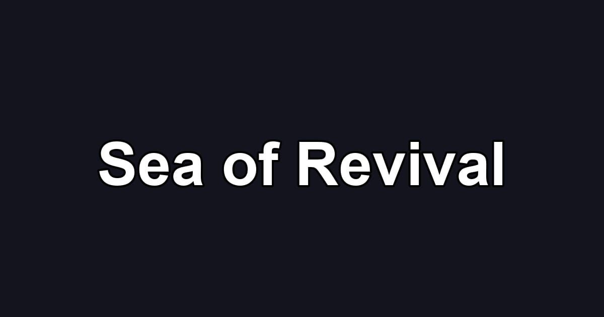 Sea of Revival