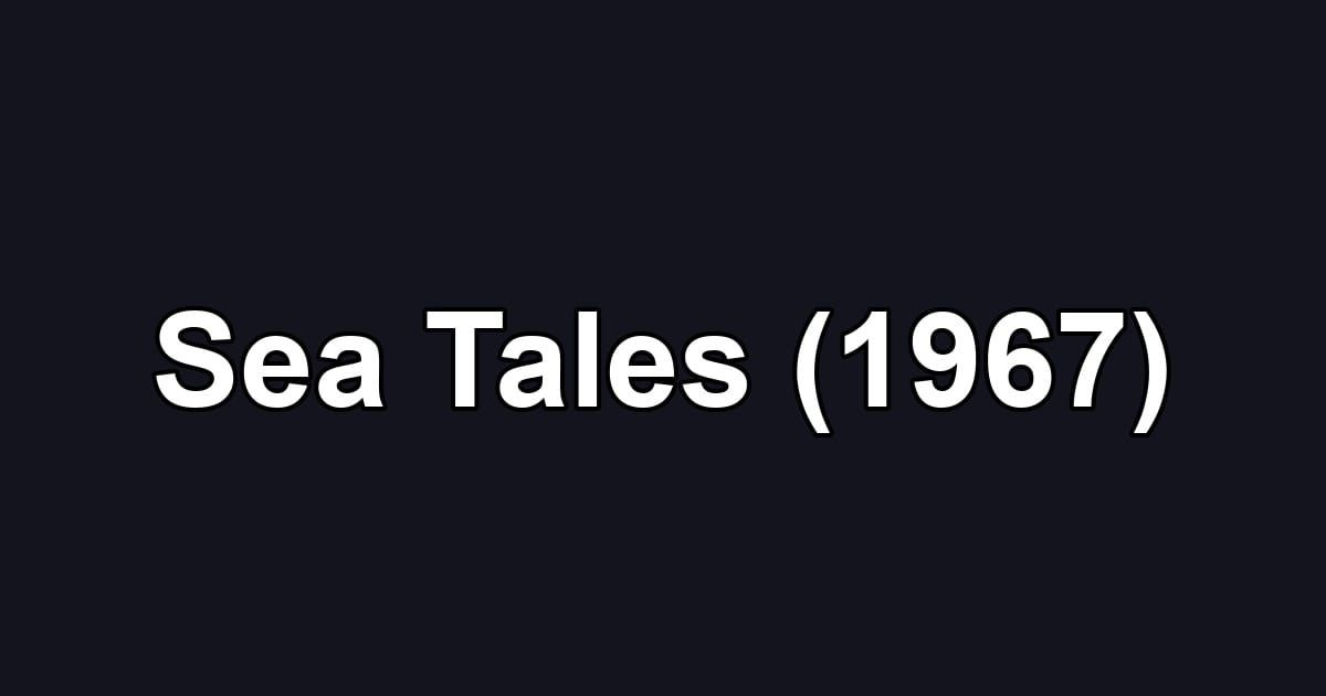 Sea Tales (1967)