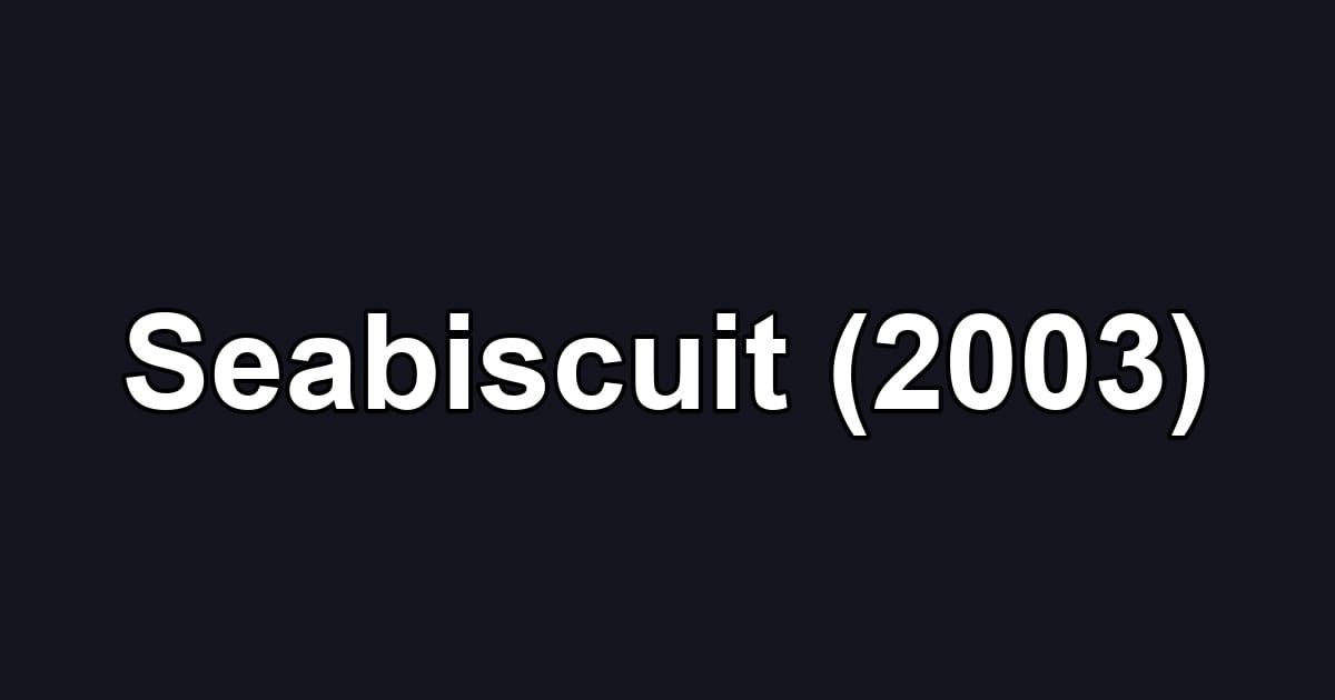 Seabiscuit (2003)