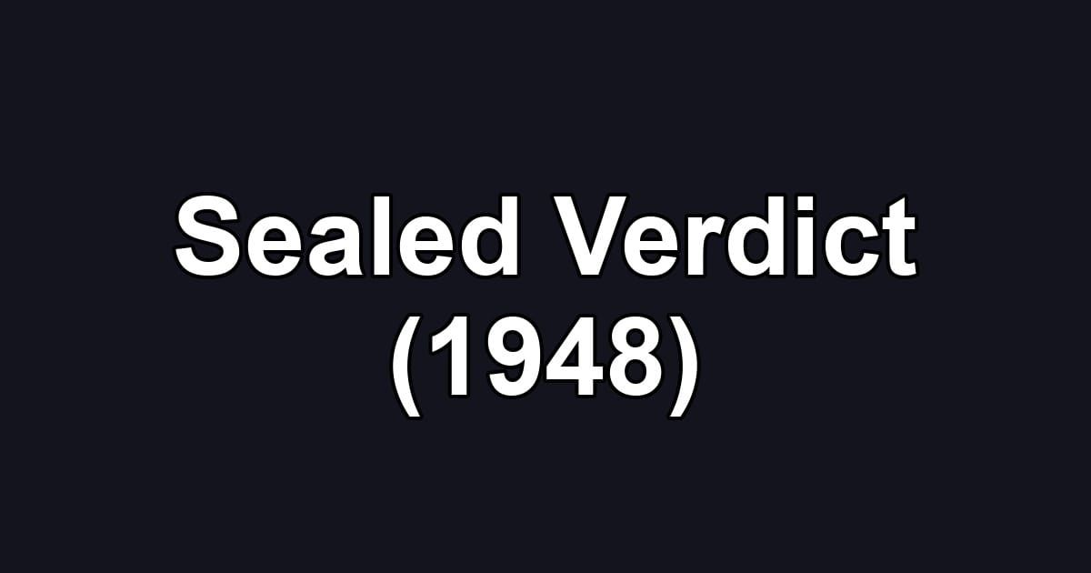 Sealed Verdict (1948)