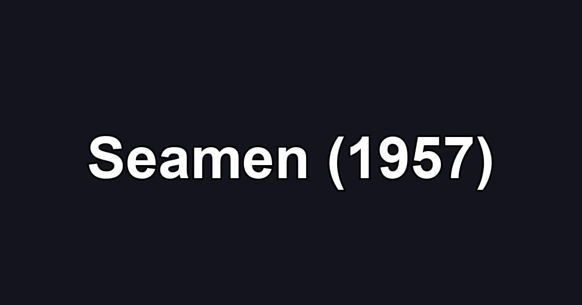 Seamen (1957)