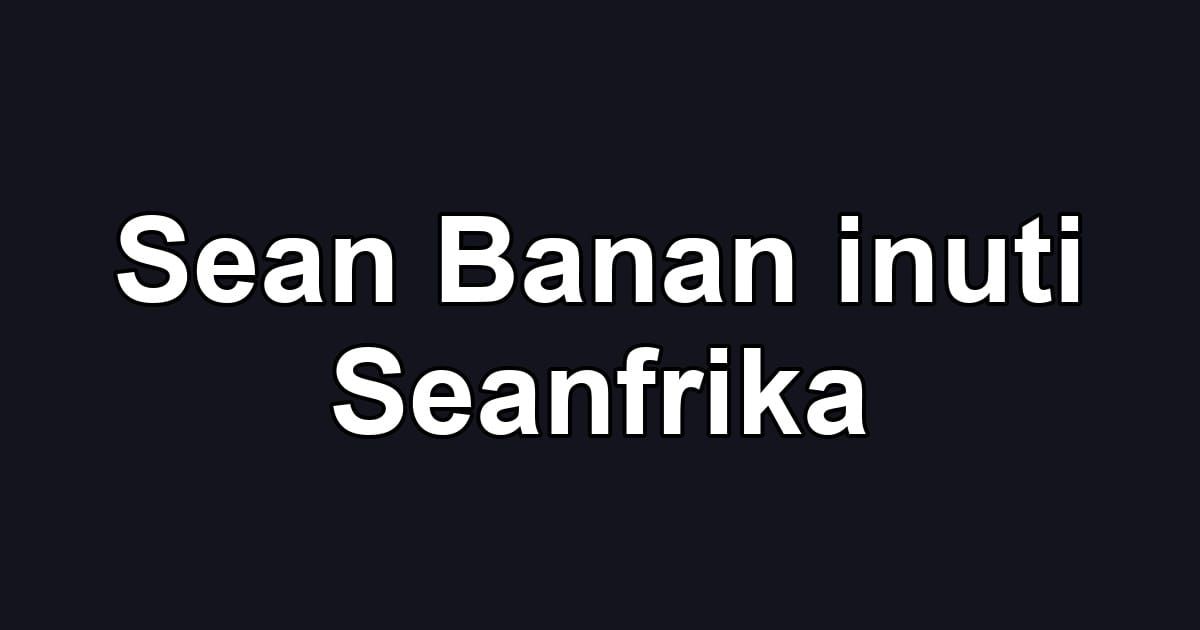 Sean Banan inuti Seanfrika