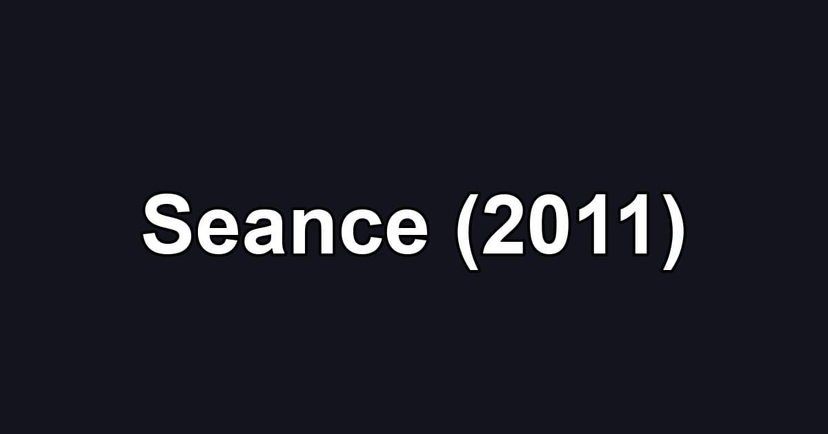 Seance (2011)