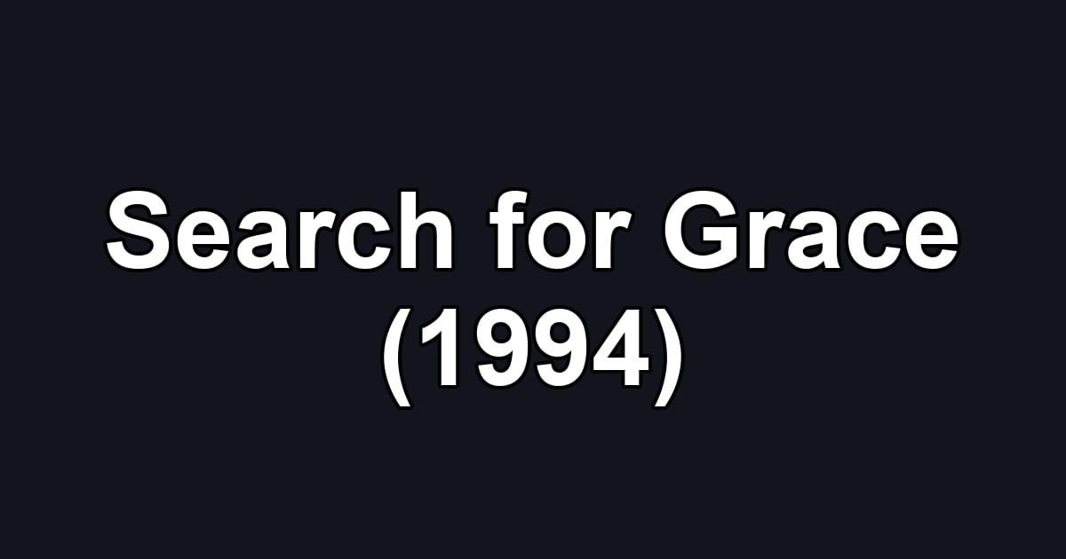 Search for Grace (1994)