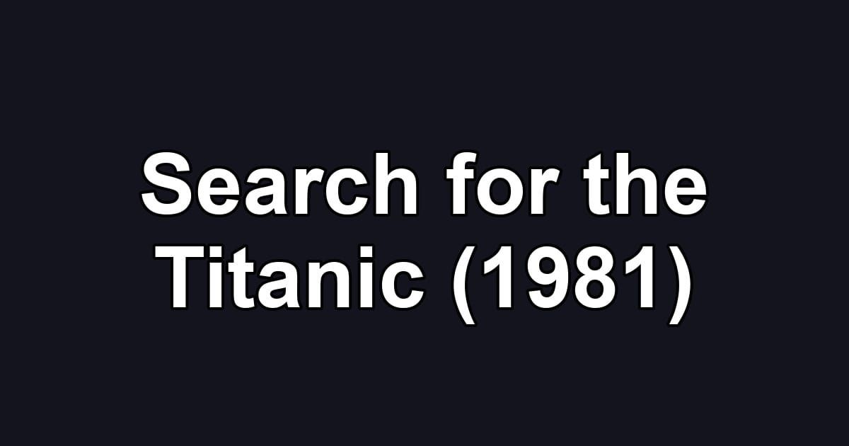 Search for the Titanic (1981)