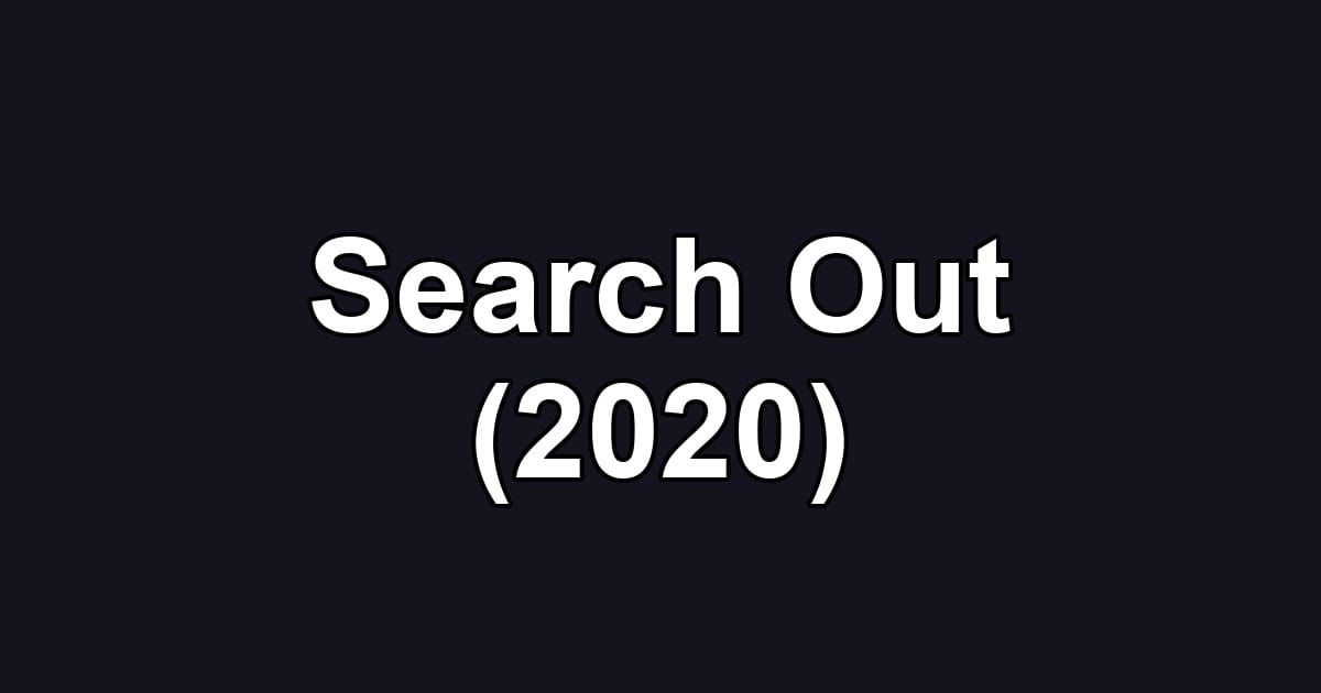 Search Out (2020)