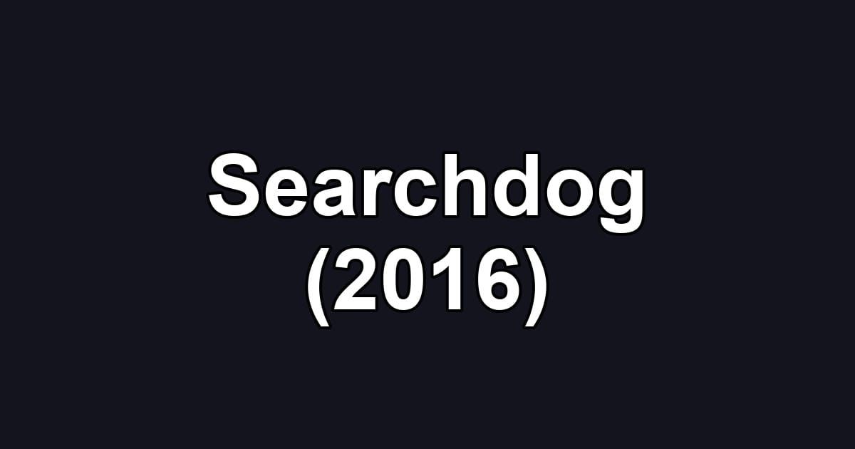 Searchdog (2016)