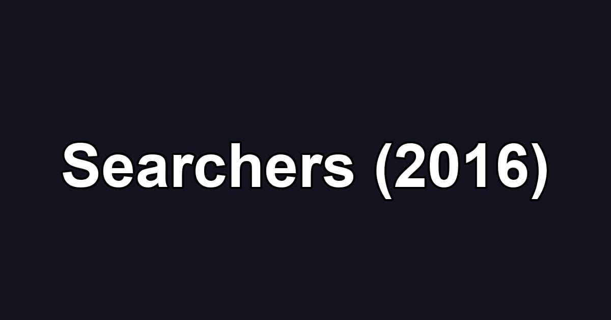Searchers (2016)