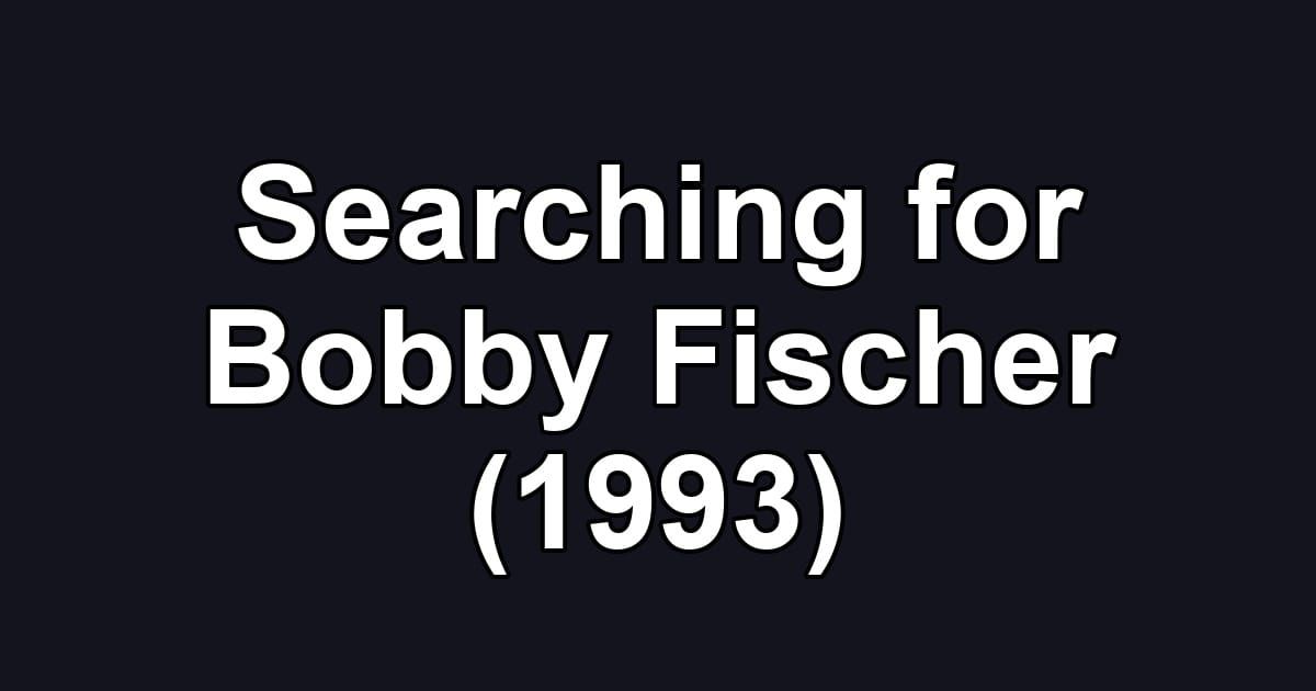Searching for Bobby Fischer (1993)