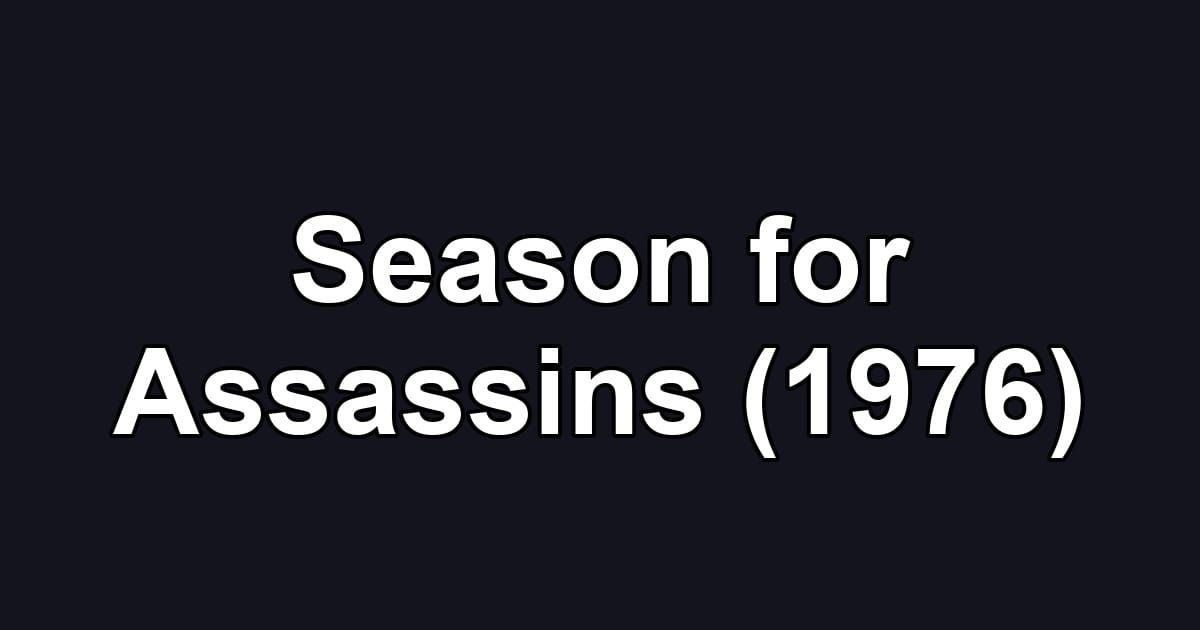 Season for Assassins (1976)