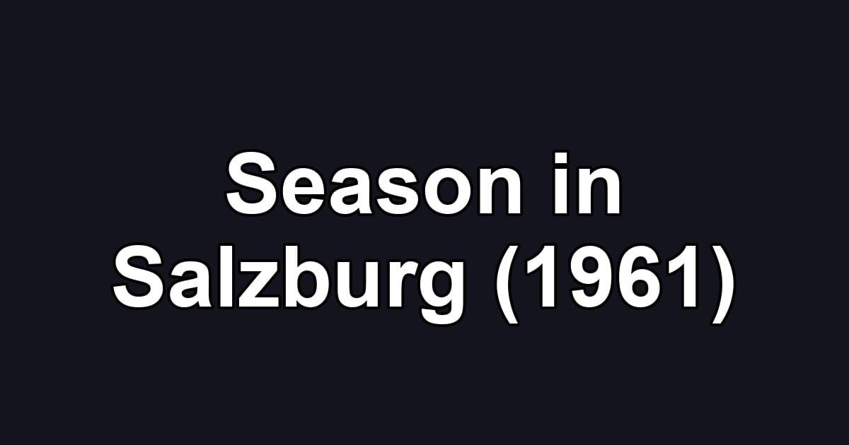 Season in Salzburg (1961)