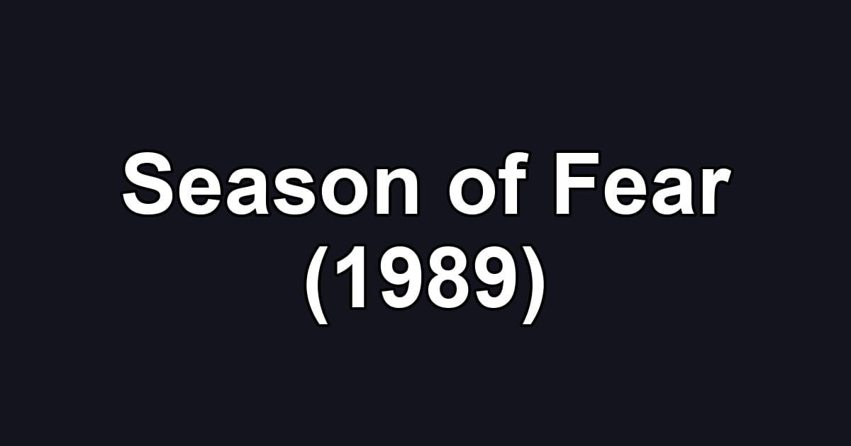 Season of Fear (1989)