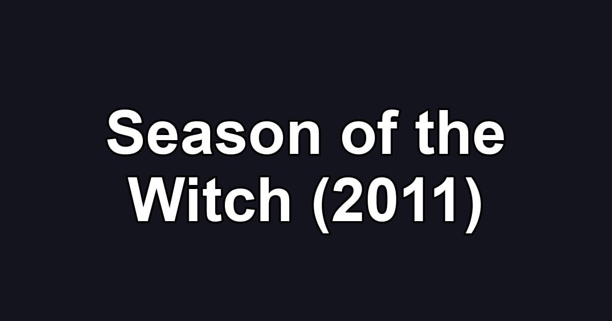 Season of the Witch (2011)