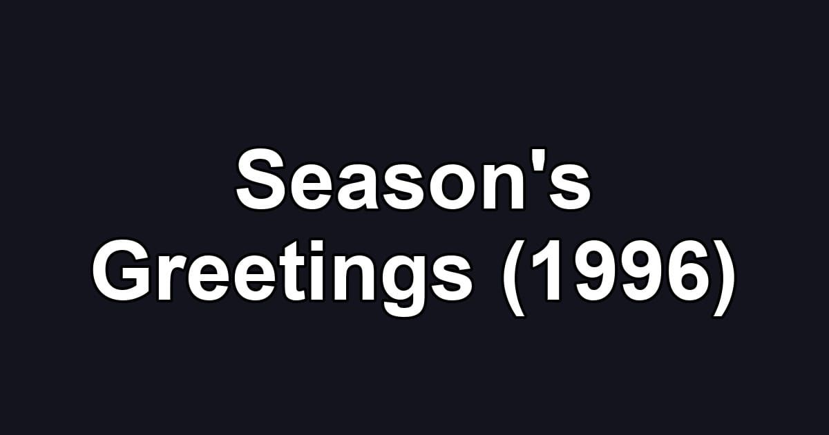 Season's Greetings (1996)