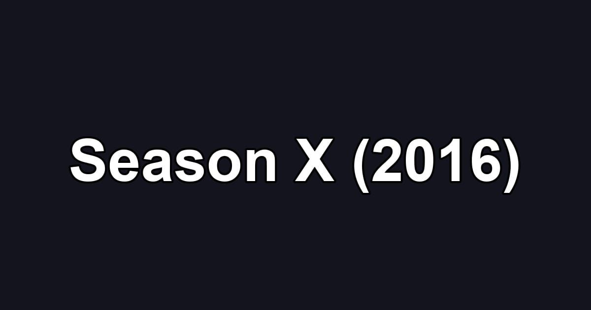 Season X (2016)