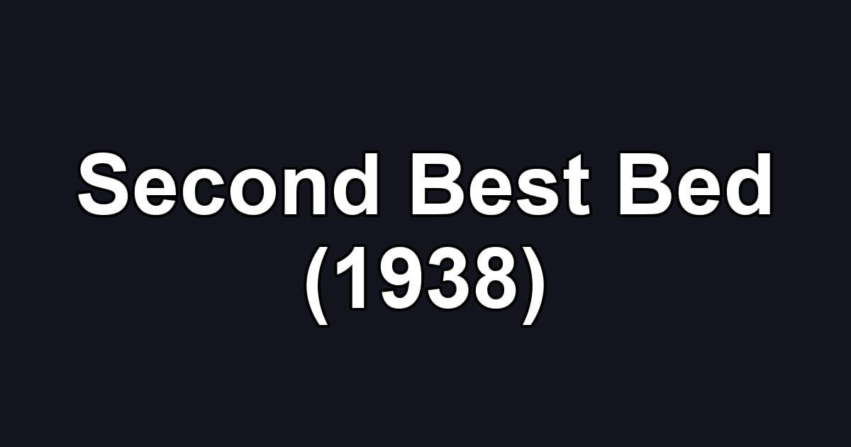 Second Best Bed (1938)