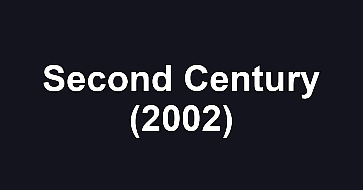 Second Century (2002)