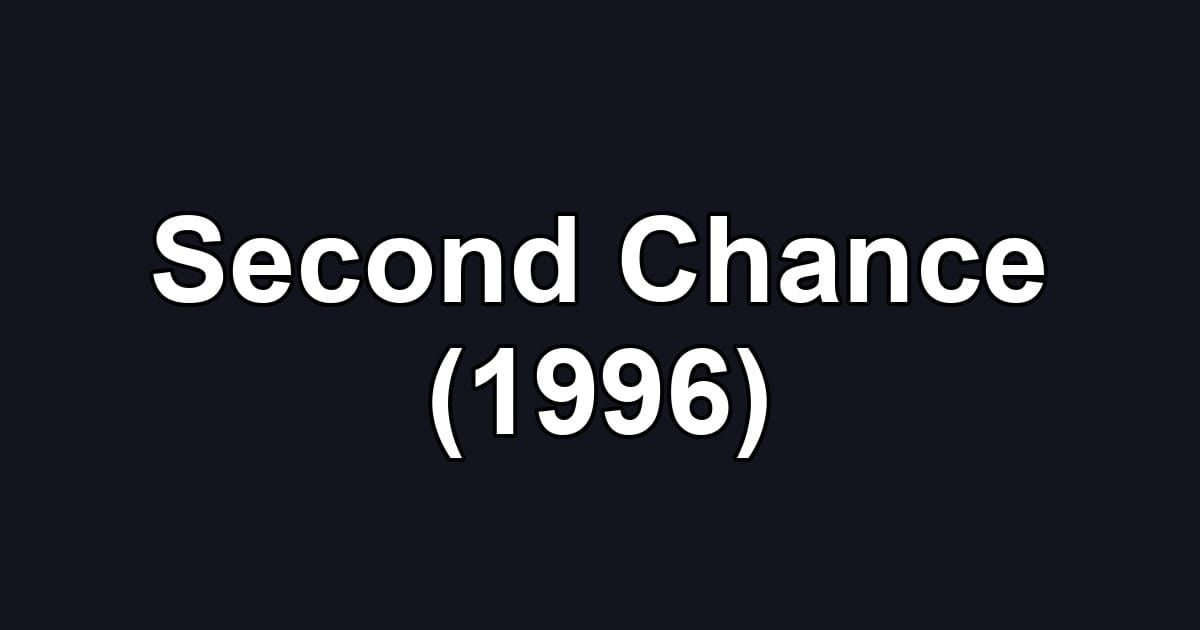 Second Chance (1996)