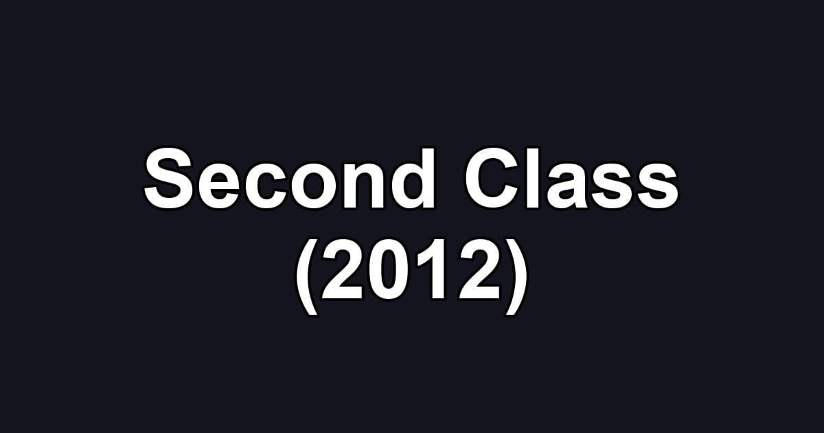 Second Class (2012)