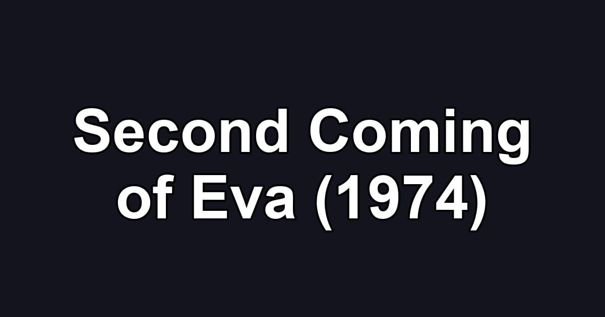 Second Coming of Eva (1974)
