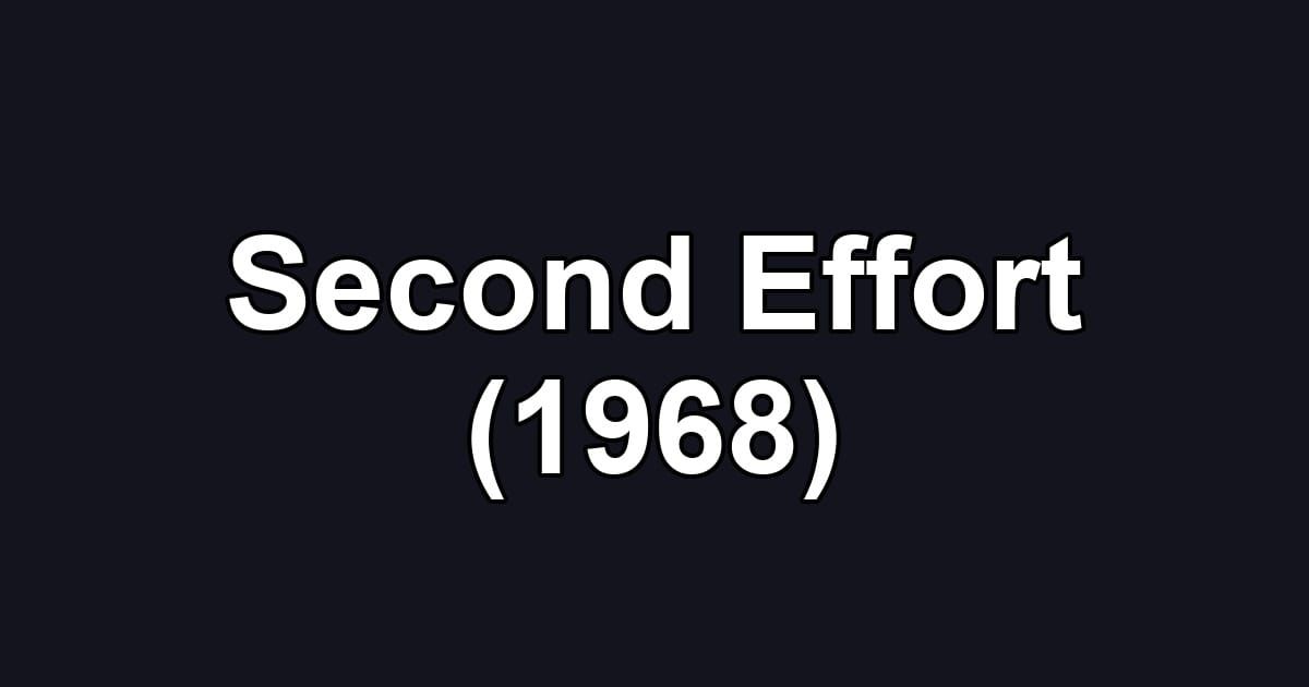 Second Effort (1968)