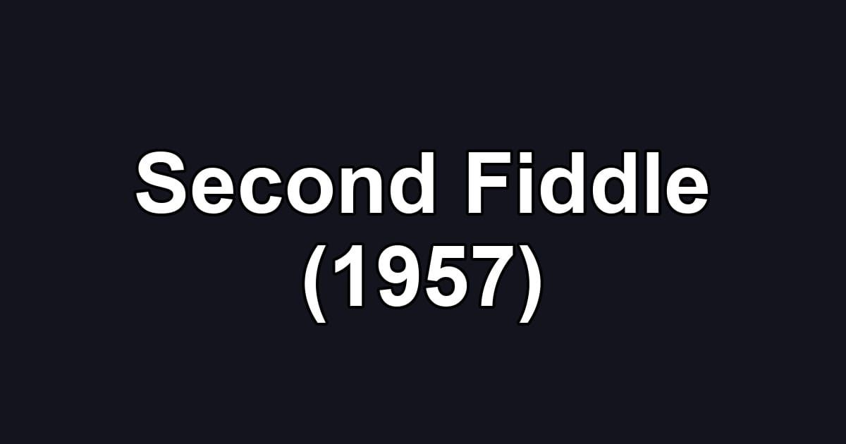 Second Fiddle (1957)