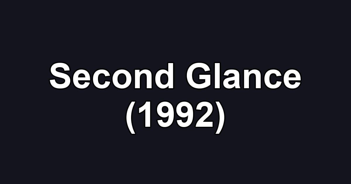 Second Glance (1992)