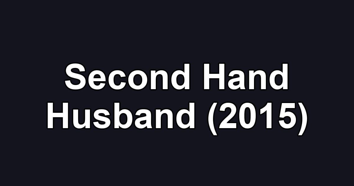 Second Hand Husband (2015)