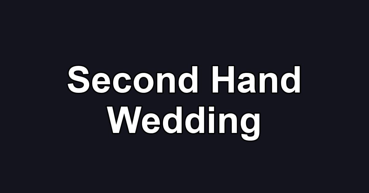 Second Hand Wedding