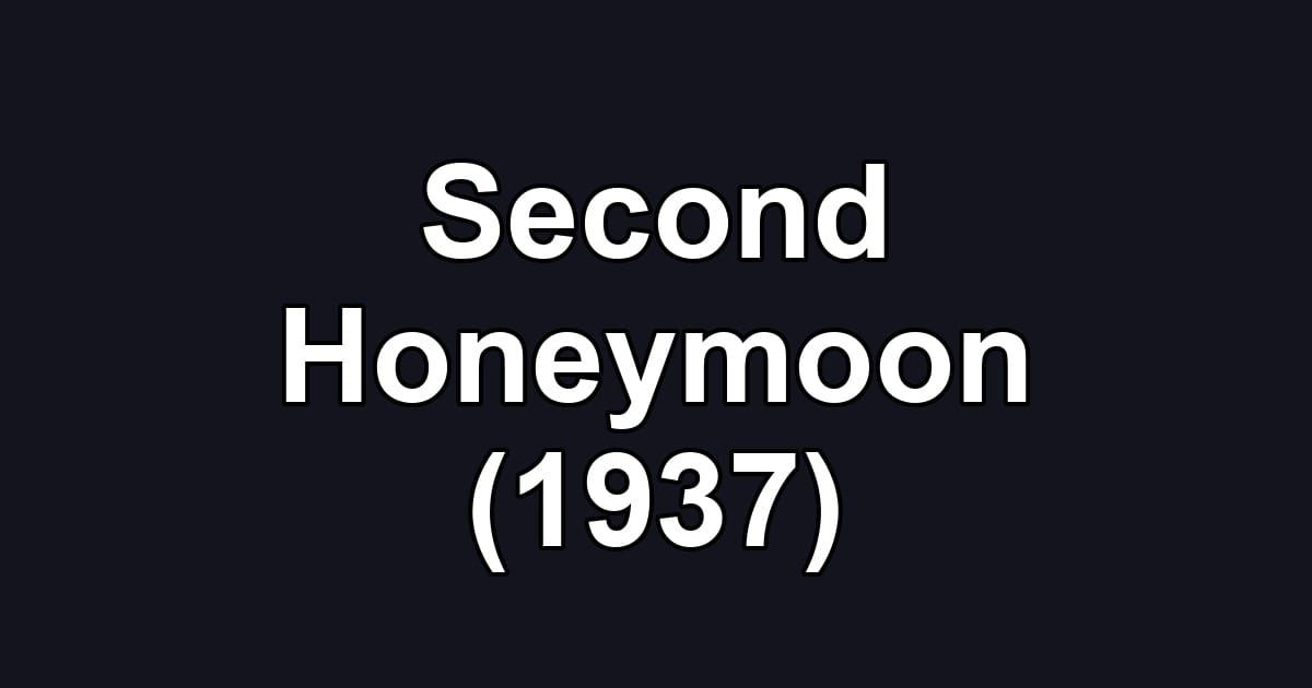 Second Honeymoon (1937)