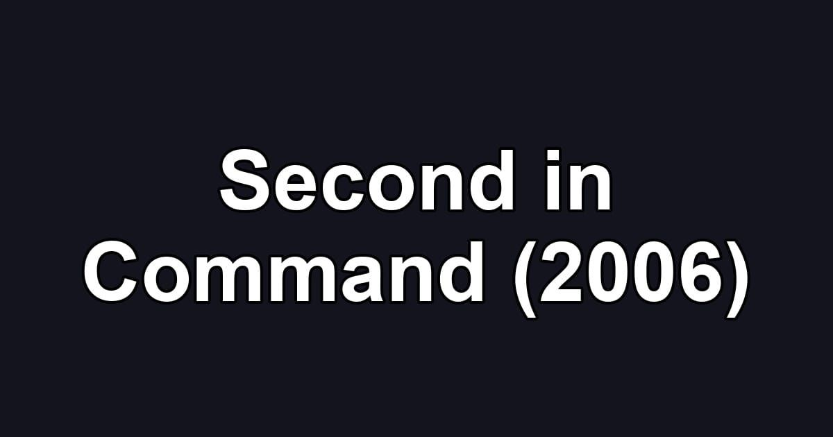 Second in Command (2006)