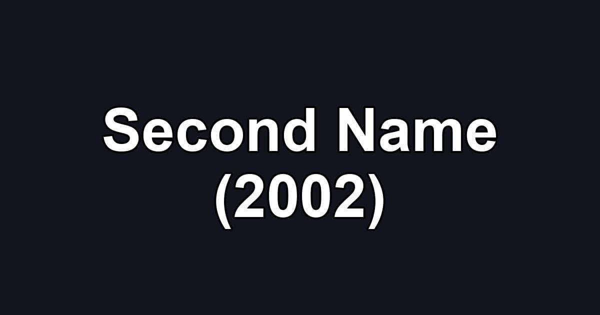 Second Name (2002)