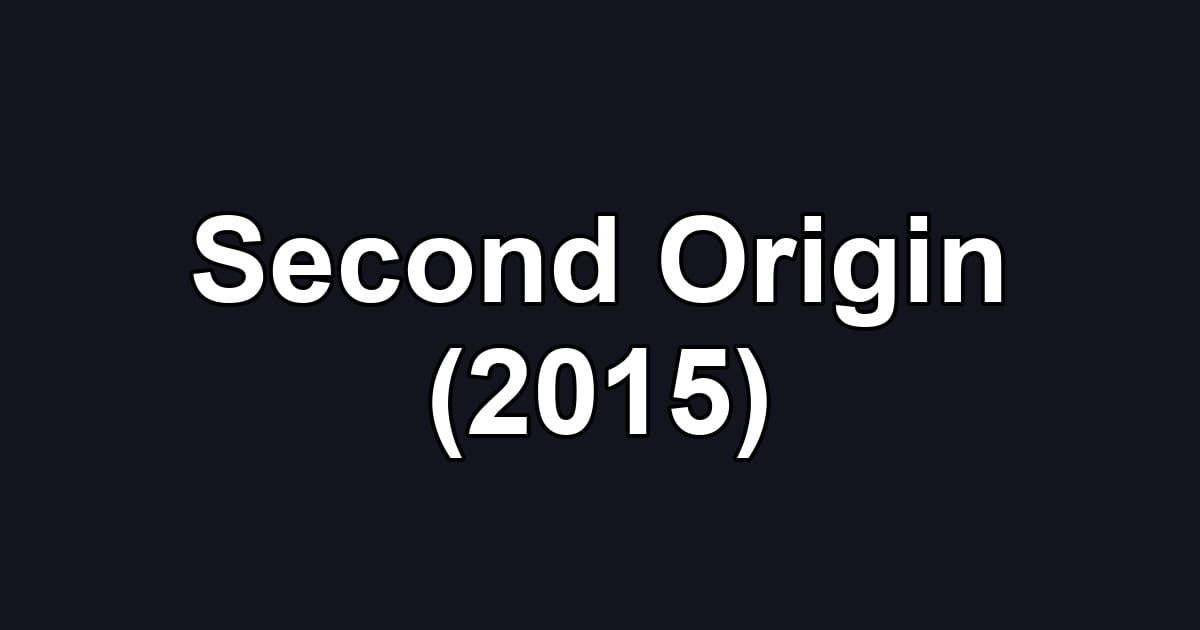 Second Origin (2015)