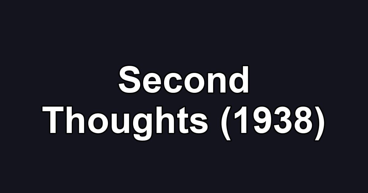 Second Thoughts (1938)