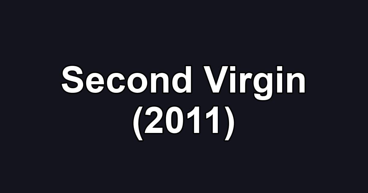 Second Virgin (2011)