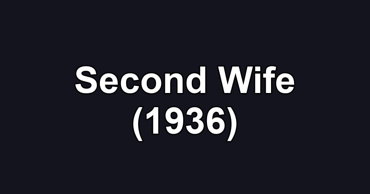 Second Wife (1936)