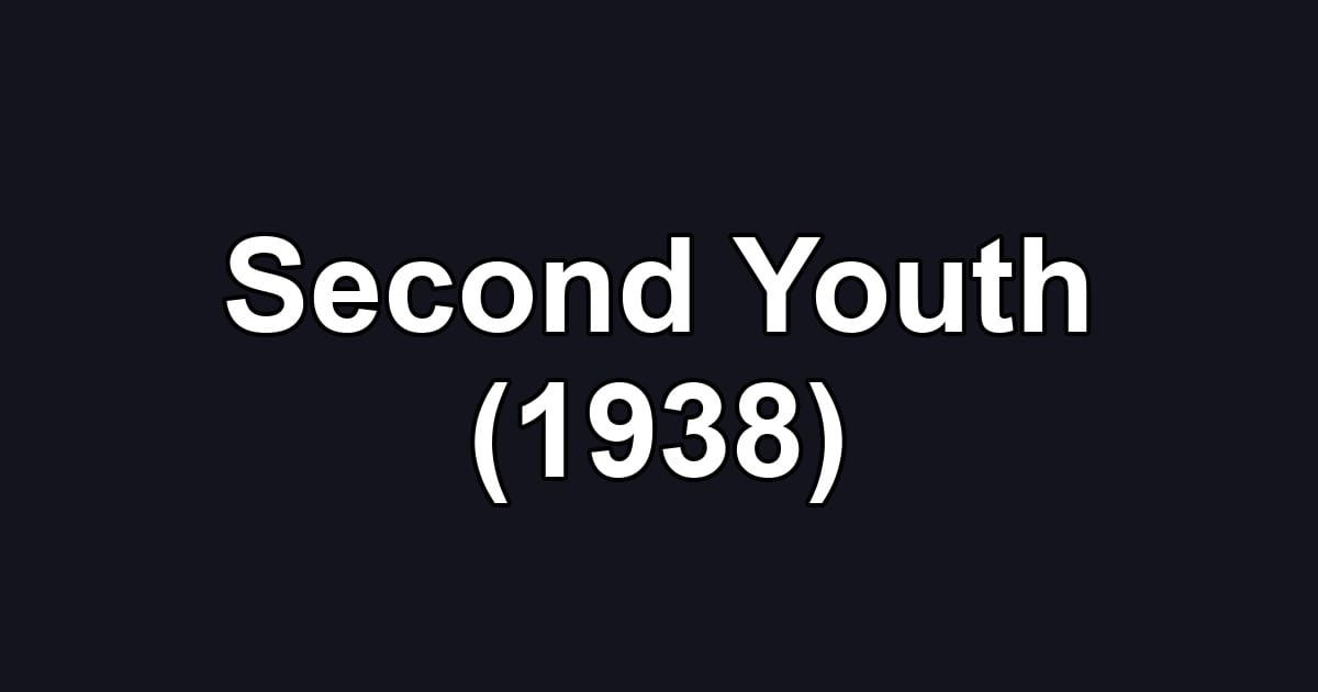 Second Youth (1938)