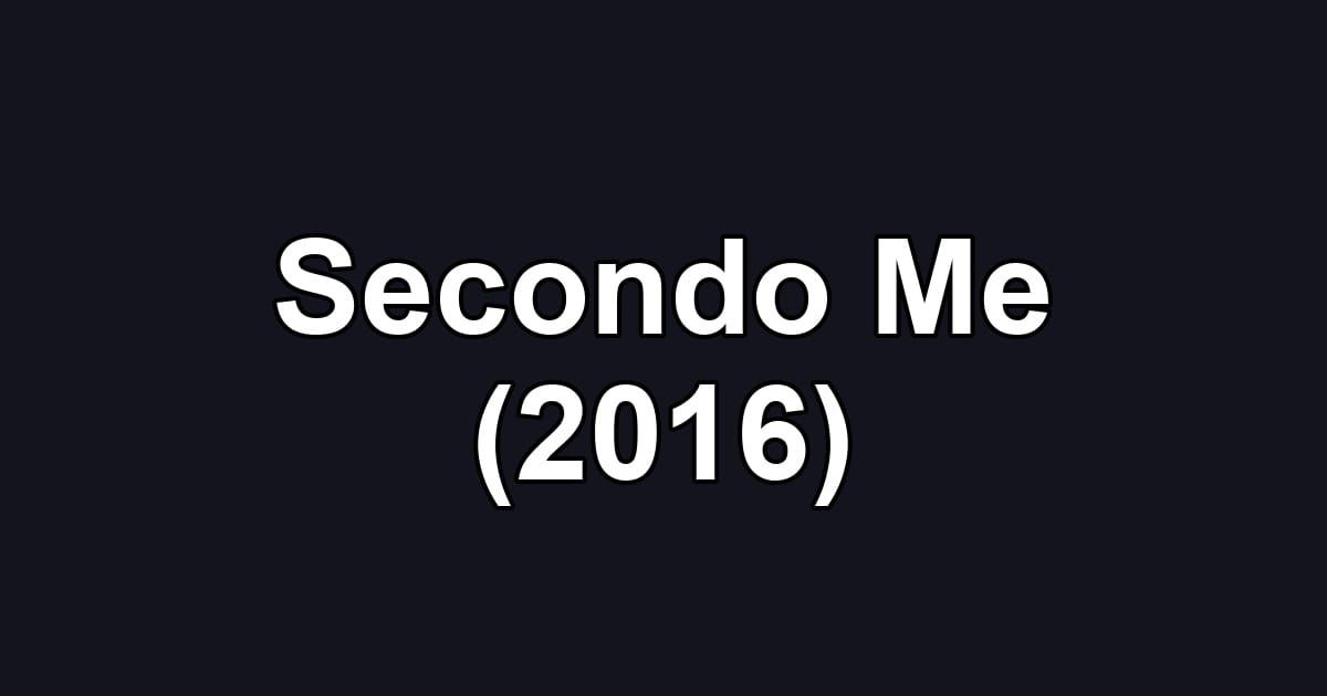 Secondo Me (2016)