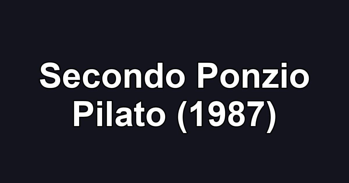 Secondo Ponzio Pilato (1987)